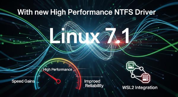 Linux 7.1 NTFS Driver: A Major Performance Breakthrough